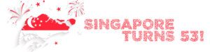happy 53r national birthday singapore