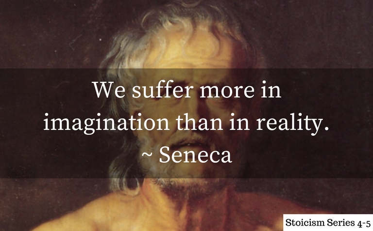 stoism seneca suffering perceived more than real
